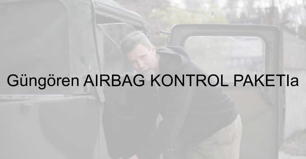 Güngören AIRBAG KONTROL PAKETİa